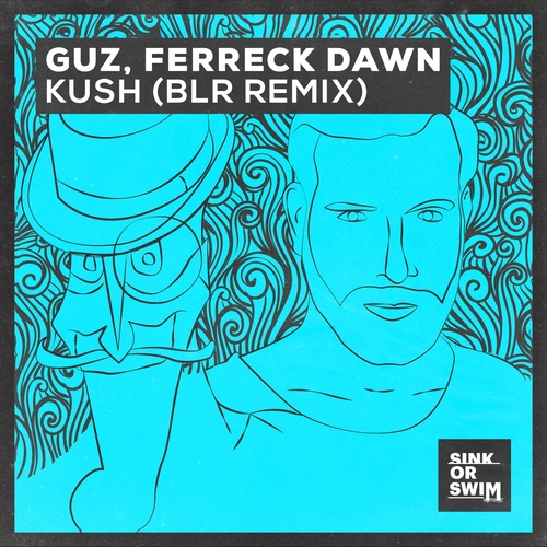 Ferreck Dawn & Guz - Kush (BLR Remix) [Extended Mix] [5054197757464]